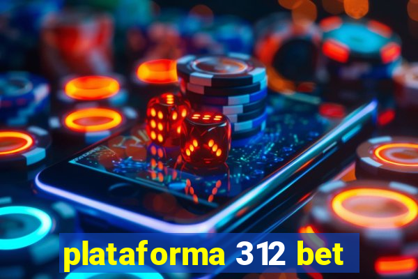 plataforma 312 bet